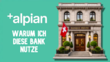 Warum ich Alpian im Jahr 2026 nutze (zusätzlich zu meiner Privatbank)