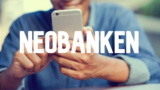 Neobanken oder mobile Banken? Definition und Beispiele von Neobanken in der Schweiz
