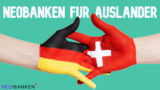 Neobanken für Ausländer und Grenzgänger in der Schweiz im November 2025