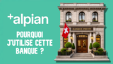Pourquoi j’utilise Alpian en 2026 (en plus de ma banque privée)
