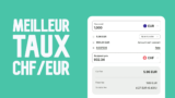 Meilleur Taux de Change CHF/EUR – 6 Néo-banques Comparées