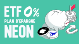 ETFs à 0% avec le plan d’épargne Neon